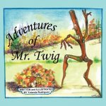 Adventures of Mr. Twig