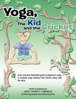 Yoga, The Kid and the Cricket