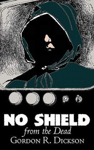 No Shield from the Dead