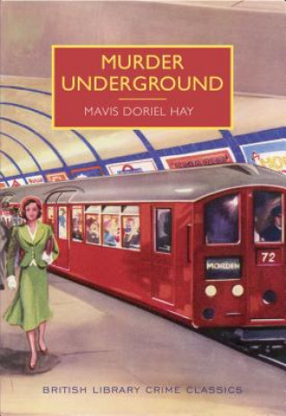 Murder Underground: A British Library Crime Classic