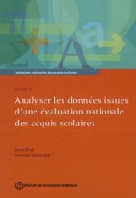 Evaluations Nationales Des Acquis Scolaires, Volume 4: Analyser Les Donnees Issues D'Une Evaluation Nationale Des Acquis Scolaires
