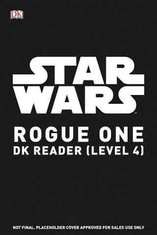 DK READERS L4 STAR WARS ROGUE ONE SEC