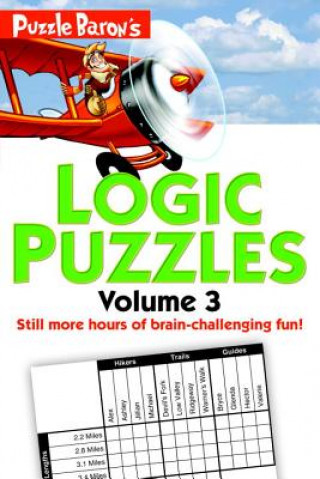 Puzzle Baron's Logic Puzzles, Vol. 3