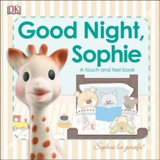 Sophie La Girafe: Goodnight Sophie: A Touch and Feel Book
