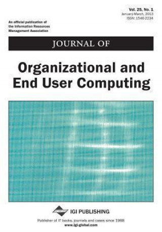 Journal of Organizational and End User Computing, Vol 25 ISS 1