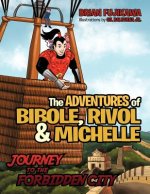 Adventures of Bibole, Rivol and Michelle