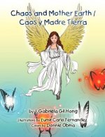 Chaos and Mother Earth / Caos y Madre Tierra