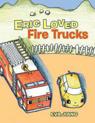 Eric Loved Fire Trucks