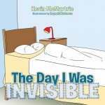 Day I Was Invisible