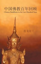 Chinese Buddhist Century Review: Chinese Buddhism in the Last Hundred Years