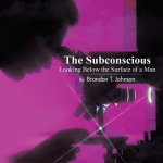 Subconscious Looking Below the Surface of a Man