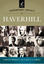 Legendary Locals of Haverhill
