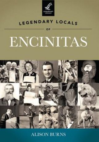 Legendary Locals of Encinitas, California