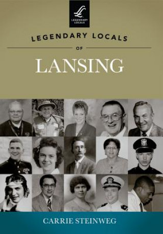 Legendary Locals of Lansing