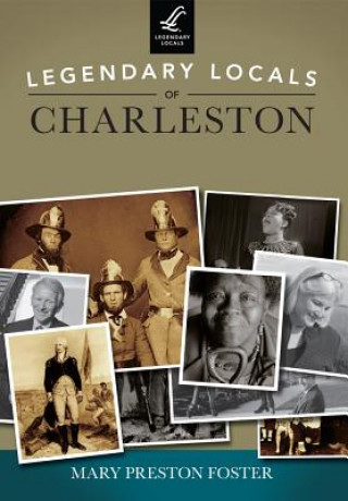 Legendary Locals of Charleston