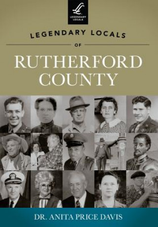 Legendary Locals of Rutherford County, North Carolina