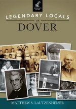 Legendary Locals of Dover, Ohio