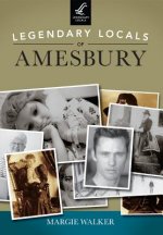 Legendary Locals of Amesbury, Massachusetts