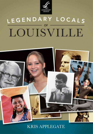 Legendary Locals of Louisville