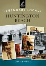 Legendary Locals of Huntington Beach