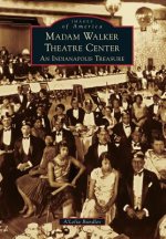 Madame Walker Theatre Center: An Indianapolis Treasure