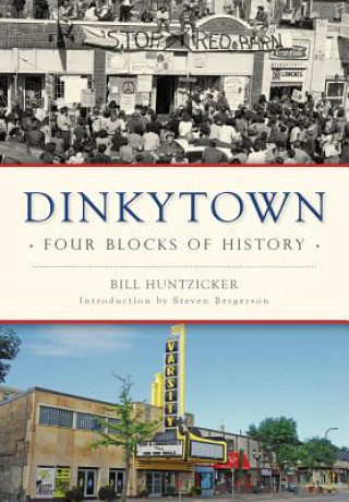 Dinkytown: Four Blocks of History