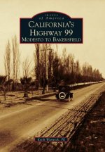 California's Highway 99: Modesto to Bakersfield