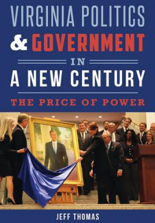 Virginia Politics and Government in a New Century: The Price of Power