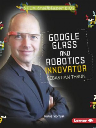 Google Glass and Robotics Innovator Sebastian Thrun