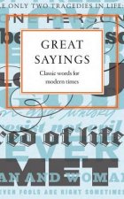 Great Sayings: Classic Words from Modern Times