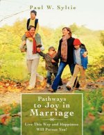Pathways to Joy in Marriage