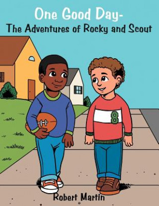 One Good Day-The Adventures of Rocky and Scout