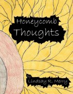 Honeycomb Thoughts