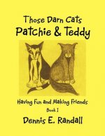 Those Darn Cats Patchie & Teddy