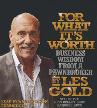 For What It's Worth: Business Wisdom from a Pawnbroker
