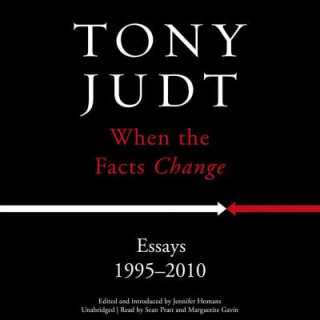 When the Facts Change: Essays, 1995 2010
