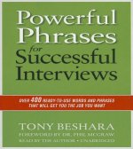 Powerful Phrases for Successful Interviews: Over 400 Ready-To-Use Words and Phrases That Will Get You the Job You Want