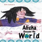 Alisha Rescues the World