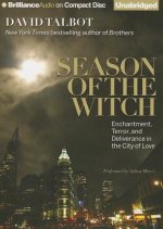 Season of the Witch: Enchantment, Terror, and Deliverance in the City of Love