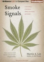 Smoke Signals: A Social History of Marijuana - Medical, Recreational, and Scientific