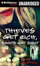 Thieves Get Rich, Saints Get Shot