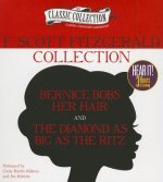 F. Scott Fitzgerald Collection: Bernice Bobs Her Hair, the Diamond as Big as the Ritz