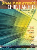 2014 Greatest Christian Hits: Deluxe Annual Edition