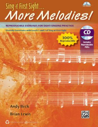 Sing at First Sight . . . More Melodies: Reproducible Exercises for Sight-Singing Practice, Reproducible Book & Data CD