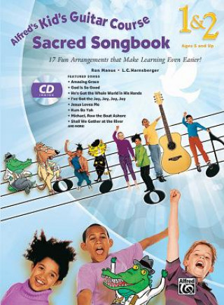 Alfred's Kid's Guitar Course Sacred Songbook 1 & 2: 17 Fun Arrangements That Make Learning Even Easier!, Book & CD