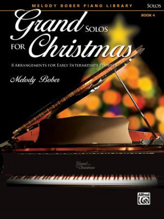 Grand Solos for Christmas, Bk 4: 7 Arrangements for Early Intermediate Pianists