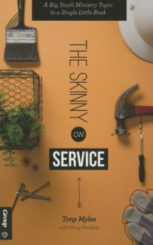 The Skinny on Service: A Big Youth Ministry Topic in a Single Little Book