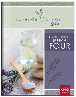 Lavender Springs Spa Session #4 Leader Guide