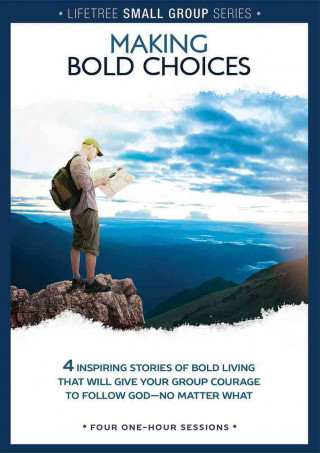 Lifetree Small Group Series: Making Bold Choices