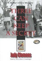 Three Can Keep a Secret: A Stella Crown Mystery